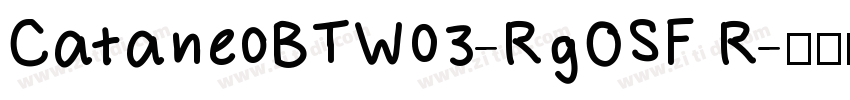 CataneoBTW03-RgOSF R字体转换